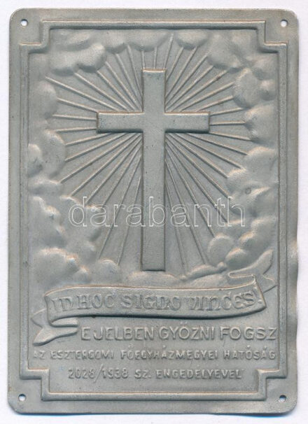 ~1938. 'In Hoc Signo Vinces! - E jelben győzni fogsz - Az Esztergomi Főegyházmegyei Hatóság 2028/1938. sz. engedélyével' felvarrható Al jelvény (71x51mm) T:1- hajlott ~1938 'In Hoc Signo Vinces! - In this sign you will win - with