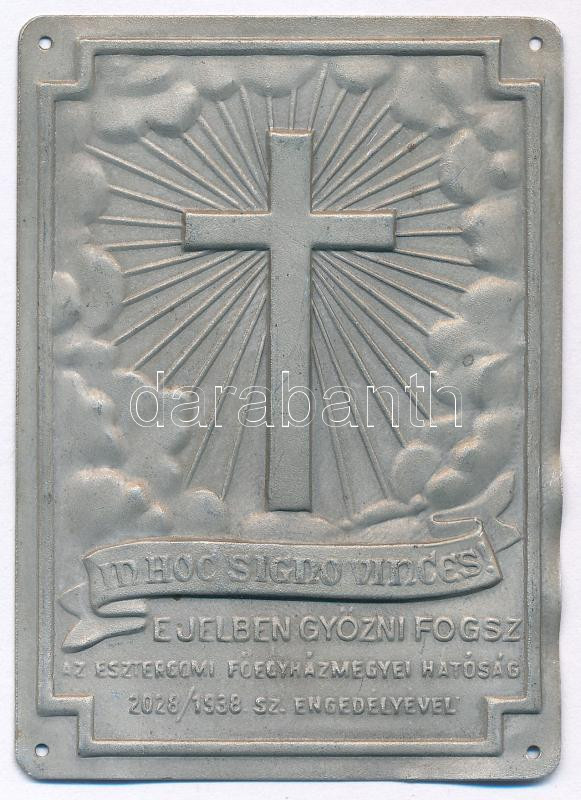 ~1938. 'In Hoc Signo Vinces! - E jelben győzni fogsz - Az Esztergomi Főegyházmegyei Hatóság 2028/1938. sz. engedélyével' felvarrható Al jelvény (71x51mm) T:1- hajlott ~1938 'In Hoc Signo Vinces! - In this sign you will win - with