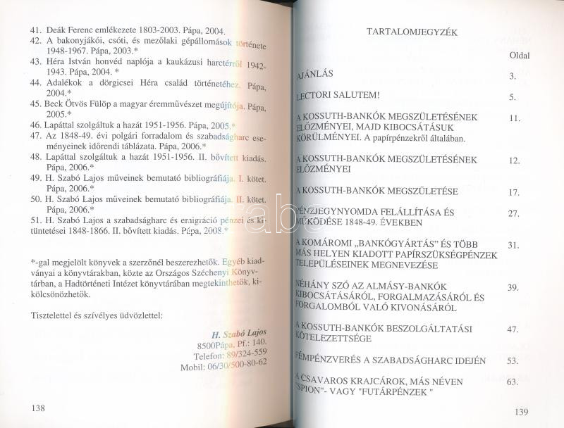 H. Szabó Lajos: 'A Szabadságharc és emigráció pénzei, kitüntetései 1848-1866'. FLOPPY 2000 Kft, Pápa, 2008. Az első oldalon a szerző saját dedikálásával. Újszerű állapotban. - Image 3