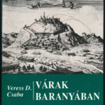 Veress D. Csaba: Várak Baranyában. Bp., 1992, Zrínyi. Kiadói papírkötés, jó állapotban.