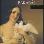 Veszprémi Nóra: Barabás. Bp., 2009, Corvina. Kiadói papírkötésben.
