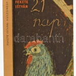 Fekete István: Huszonegy nap. Bp., 1965, Magvető. Első kiadás. Würtz Ádám rajzaival. Kiadói kartonált papírkötés.