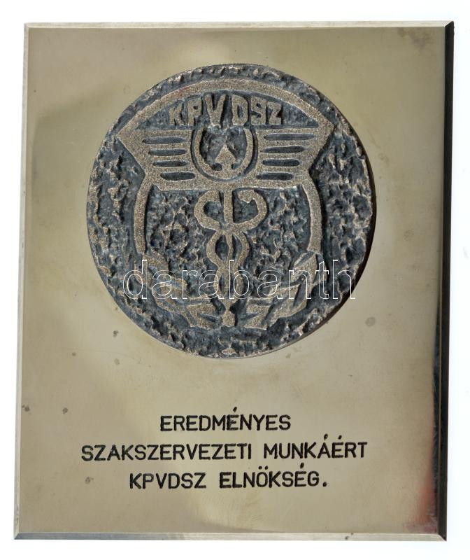 ~1980. 'KPVDSZ (Kereskedelmi, Pénzügyi és Vendéglátó-ipari Dolgozók Szakszervezete) Eredményes szakszervezeti munkáért KPVDSZ Elnökség' fém emlékérem (60mm) fém lapra ragasztva (105x90mm) T.1-
