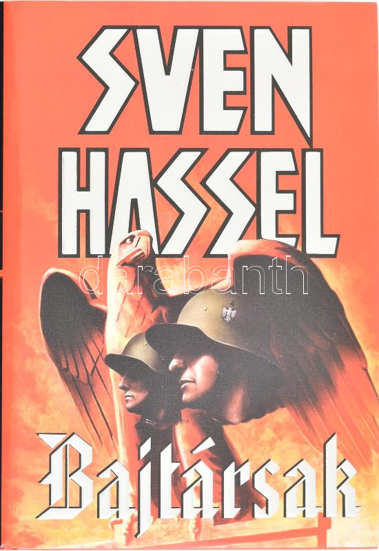 Sven Hassel: Bajtársak. Bp., Aquila. Kiadói kartonált papírkötés, kiadói papír védőborítóban.