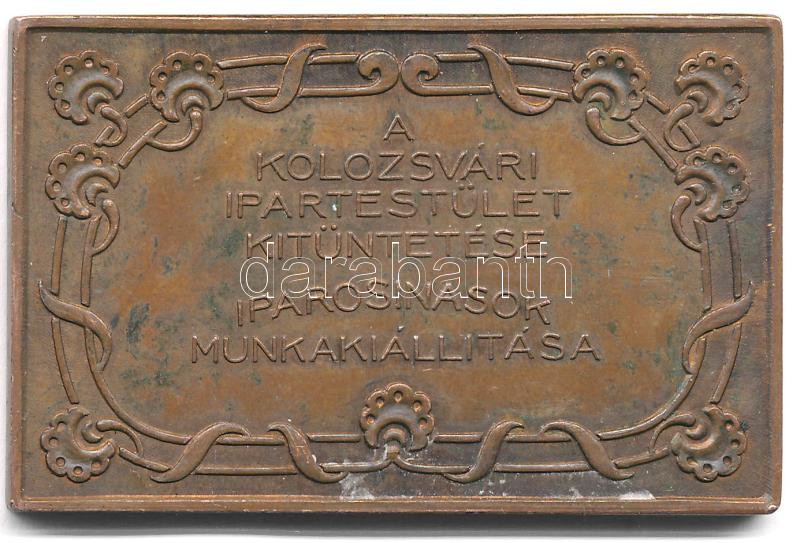 ~1910.(?) 'A Kolozsvári Ipartestület Kitüntetése - Iparosinasok Munkakiállítása' kétoldalas bronz plakett, 'SGA' gyártói jelzéssel (38x57mm) T:1-,2 patina