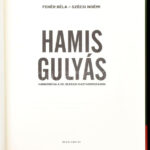 Fehér Béla - Szécsi Noémi: Hamis gulyás. Hadikonyha a 20. századi Magyarországon. Bp., 2015, Helikon. Kiadói kartonált papírkötés. - Image 2