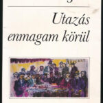 Heltai Jenő: Utazás enmagam körül. Bp., 1991., Akadémiai Kiadó. Kiadói papírkötés.