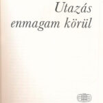 Heltai Jenő: Utazás enmagam körül. Bp., 1991., Akadémiai Kiadó. Kiadói papírkötés. - Image 2