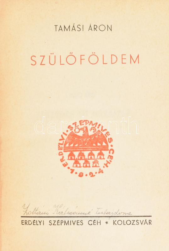 Tamási Áron: Szülőföldem, Kolozsvár 1940, Erdélyi Szépmíves Céh jubileumi díszkiadása kiadói vászonkötés - Image 2