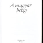 Veér András: A magyar beteg. Bp., [2003], Hungalibri. Kiadói kartonált papírkötés, sérült borítóval/gerinccel. - Image 2