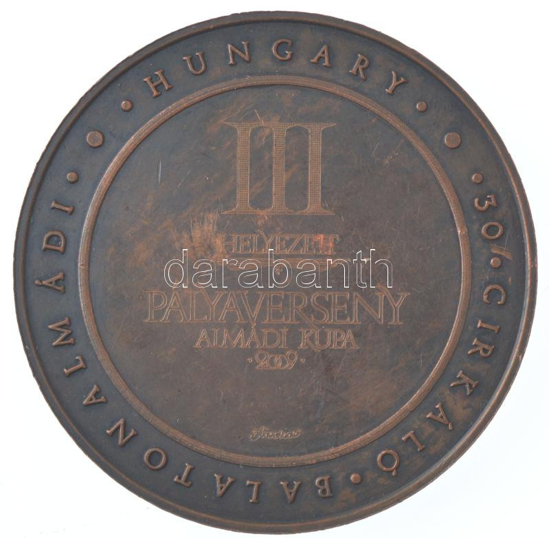 2009. '30 cirkáló Balatonalmádi / Almádi Kupa III. helyezett 2009' kétoldalas bronz díjérem (60mm) T:2 - Image 2