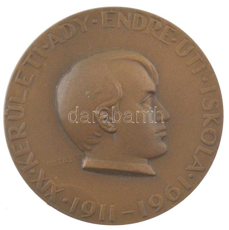 Búza Barna (1920-2010) 1961. 'XIX. kerületi Ady Endre Úti Iskola 1911-1961' egyoldalas bronz emlékérem (50mm) T:1-
