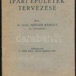 Möller Károly: Ipari épületek tervezése. Bp., 1944. 28p képekkel. Kiadói papírkötésben, sérült