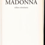 J. Randy Taraborrelli: Madonna titkos története. Ford.: Leyrer Ginda. Bp., 2002, Magyar Könyvklub. Kiadói kartonált papírkötés, kiadói papír védőborítóban. - Image 2