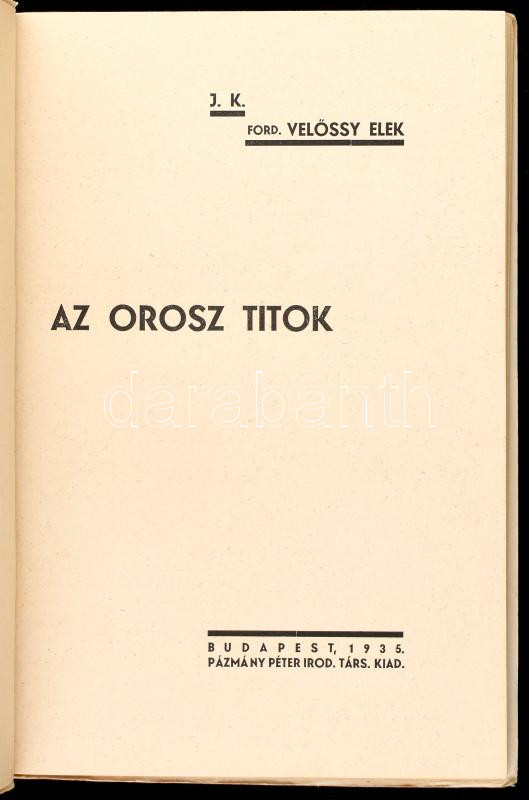 J. K.: Az orosz titok. Ford.: Velőssy Elek. Magyar Kultúra Könyvtár 9. sz. Bp., 1935, Pázmány Péter Irod. Társ., 94 p. Kiadói illusztrált papírkötés. - Image 2
