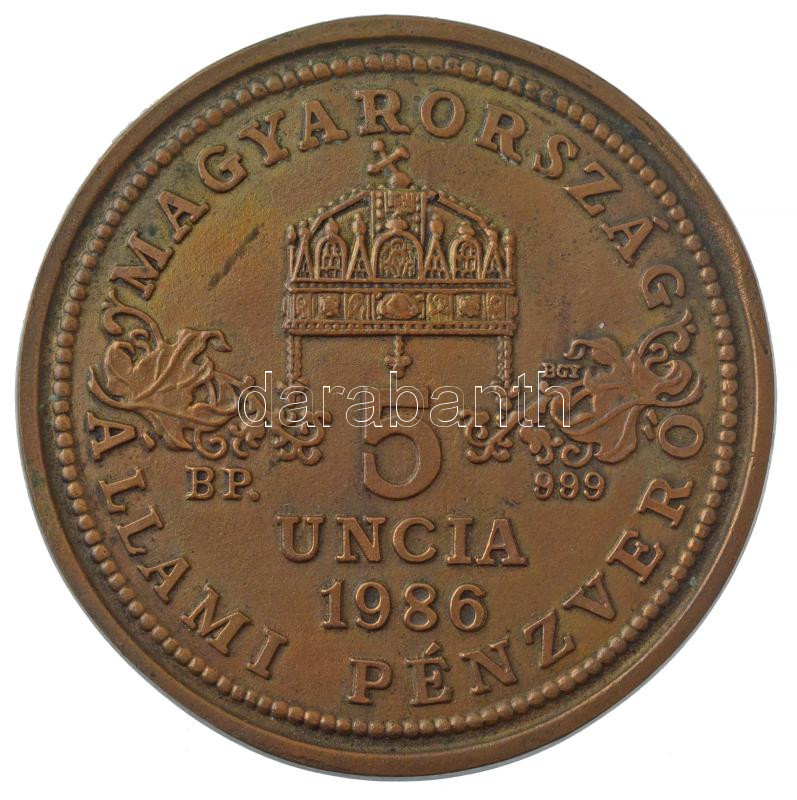Bognár György (1944-) 1986. 'Magyarország - Állami Pénzverő - 5 uncia 1986' egyoldalas, öntött bronz nagyminta (140mm) T:1-