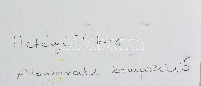 Hetényi Tibor (1891-1977): Abszatrakt kompozíció. Olaj, papír, jelzés nélkül, jobb alsó sarkában kissé sérült, paszpartuban, hátoldalán feliratozott, 83x57 cm - Image 2