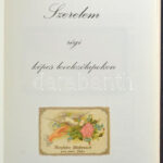 Szerelem régi képes levelezőlapokon. 95 oldal, Postcard Bt. Kossuth Nyomda Rt. Budapest, 1994. / Love on old postcards. 95 pg. - Image 2