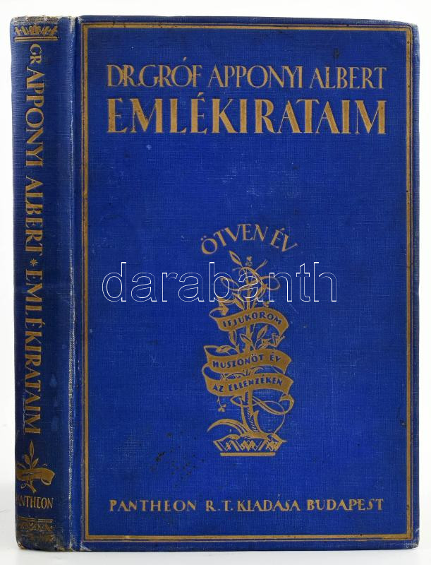 Dr. Gróf Apponyi Albert: Emlékirataim. Ötven év. Ifjúkorom - Huszonöt év az ellenzékben. Bp., (1922), Pantheon Irodalmi Intézet Rt. (Globus-ny.), 257+6 p. Második, átnézett kiadás. Kiadói aranyozott egészvászon-kötés, kissé