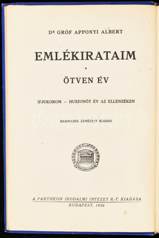 Dr. Gróf Apponyi Albert: Emlékirataim. Ötven év. Ifjúkorom - Huszonöt év az ellenzékben. Bp., (1922), Pantheon Irodalmi Intézet Rt. (Globus-ny.), 257+6 p. Második, átnézett kiadás. Kiadói aranyozott egészvászon-kötés, kissé - Image 2