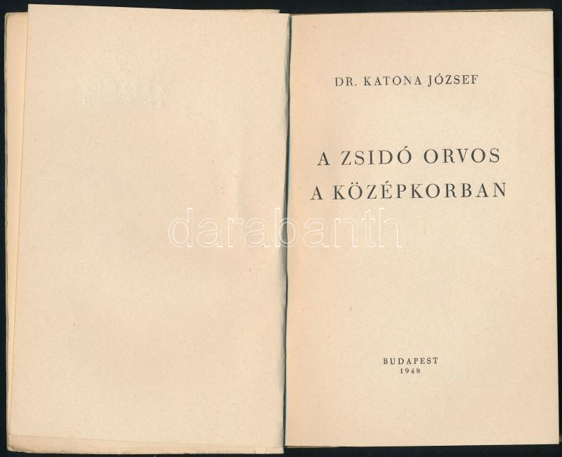 Katona József: A zsidó orvos a középkorban. Bp., 1948.,(Neuwald-ny.) Kiadói papírkötés, foltos borítóval. - Image 2