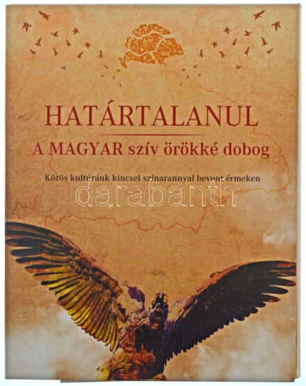 Csontos Attila DN 'Határtalanul' emlékérem szett tanúsítványokkal, díszmappában, benne 5xklf aranyozott Cu emlékérem (40mm) + 'Trianon' arannyal bevont Cu emlékérem (33mm) + 'Hungária emlékérem' Au emlékérem (1,2g/0,999/18mm), mind