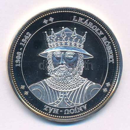 DN 'Magyarország Keresztény Királyai / I. Károly Róbert 1308-1342' Ag emlékérem (20g/0.333/38mm) T:PP patina