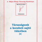 Május Elseje Társaság. Társaságunk a korabeli sajtó tükrében. Összeáll.: Aggod József, Tóth Miklós. Bp.,én., Május Elseje Társaság. Kiadói papírkötés