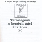 Május Elseje Társaság. Társaságunk a korabeli sajtó tükrében. Összeáll.: Aggod József, Tóth Miklós. Bp.,én., Május Elseje Társaság. Kiadói papírkötés - Image 2