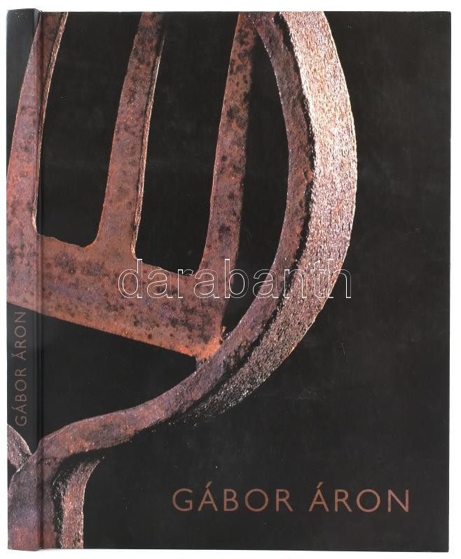 Gábor Áron. (Kiállítási katalógus). Szerk.: Gábor Áron, Gábor Zsófia. Bp., 2000, Art-Craft Studio. Gazdag képanyaggal illusztrálva. Magyar és angol nyelven. Kiadói kartonált papírkötés.