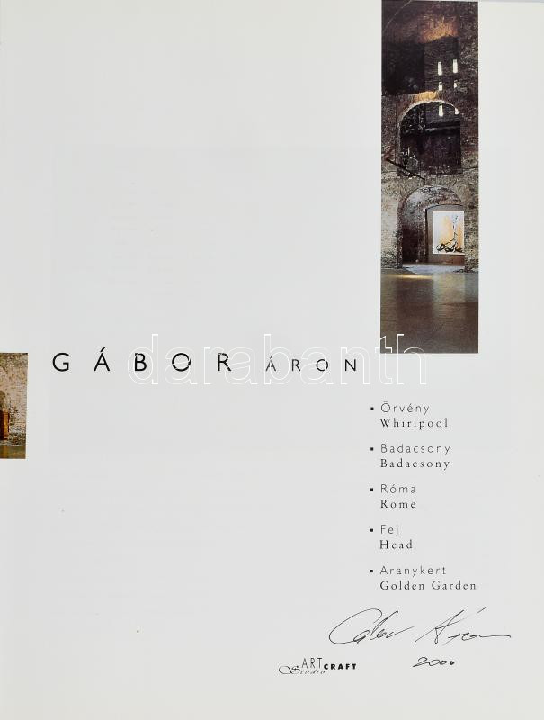 Gábor Áron. (Kiállítási katalógus). Szerk.: Gábor Áron, Gábor Zsófia. Bp., 2000, Art-Craft Studio. Gazdag képanyaggal illusztrálva. Magyar és angol nyelven. Kiadói kartonált papírkötés. - Image 2