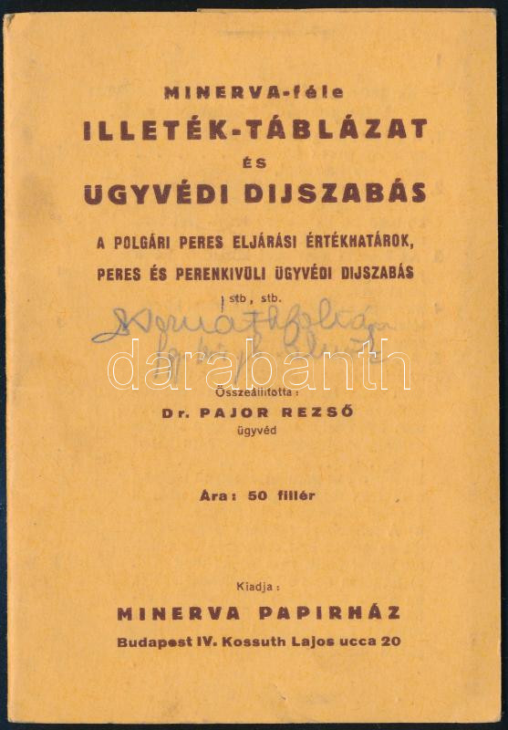 cca 1937 Minerva-féle illeték-táblázat és ügyvédi díjszabás. Összeáll.: Pajor Rezső. Bp., Minerva Papírház