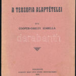 Cooper-Oakley Izabella: A teozófia alaptételei. Kolozsvár, 1910., Gámán János, 16 p. Kiadói papírkötés
