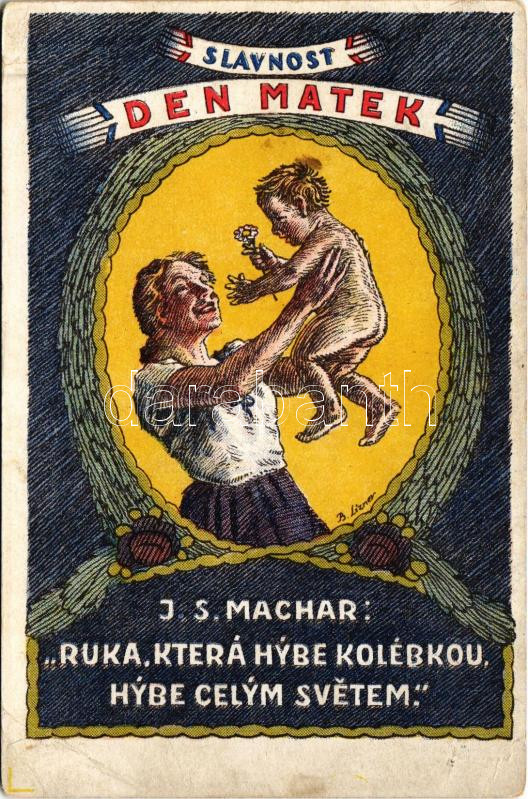 1926 Slavnost Den Matek. J.S. Machar: Ruka, Která hybe kolébkou, hybe celym svetem. / Cseh anyák napi üdvözlet / Czech Mother's Day greeting s: B. Lizner (EK)