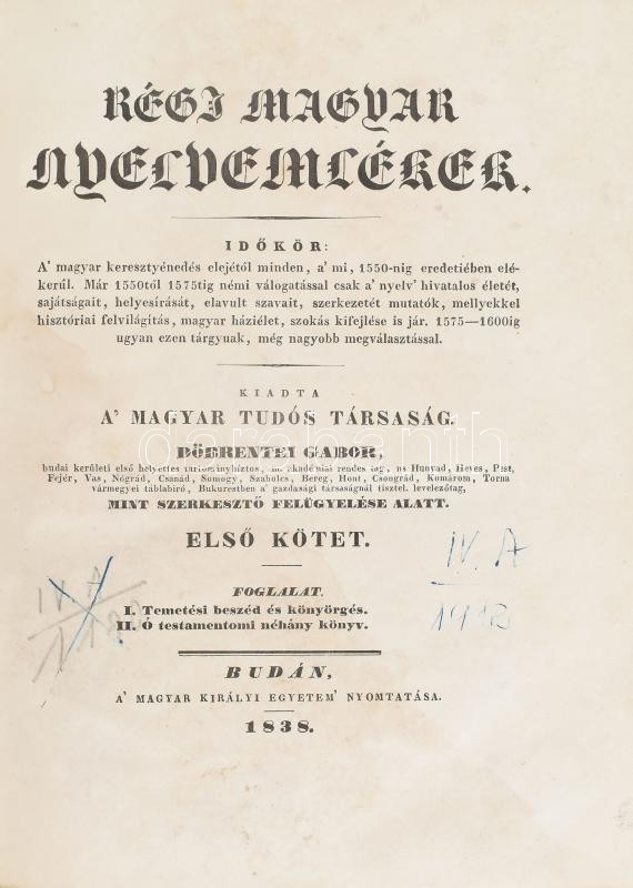Régi magyar nyelvemlékek. Első kötet. Időkör: A magyar keresztyénedés elejétől minden, a mi, 1550-nig eredetiében elékerúl. Már 1550től 1575tig némi válogatással csak a nyelv hivatalos életét, sajátságait, helyesírását, - Image 2
