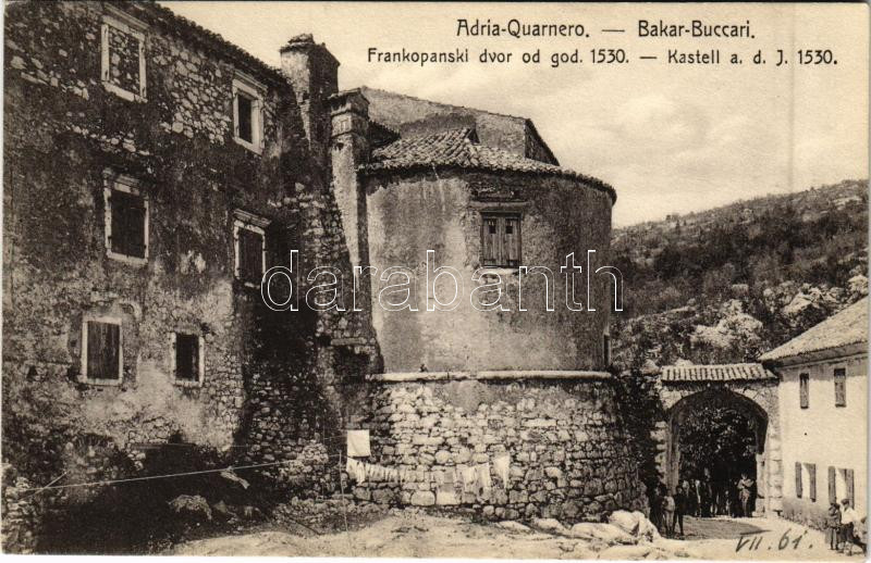 Bakar, Buccari; Adria-Quarnero, Frankopanski dvor od god. 1530. / Kastell a.d. J. 1530 / castle from 1530. Ed. Feitzinger No. 54. L.