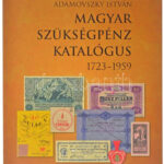Adamovszky István: Magyar szükségpénz katalógus 1723-1959. Budapest, 2008. Újszerű állapotban