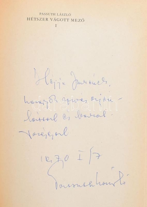 Passuth László: Hétszer vágott mező I. köt. DEDIKÁLT! Bp., 1970., Szépirodalmi. Kiadói egészvászon-kötés, kiadói papír védőborítóban. - Image 2