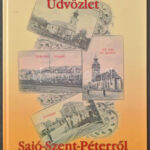 Szűcs Tamás - Tóth Péter: Üdvözlet Sajó-Szent-Péterről. Kiadja Sajószentpéter Város Önkormányzata, Palatia Nyomda és Kiadó Kft., 76 old., 2000.