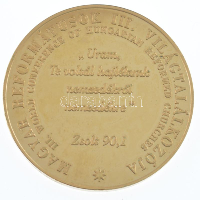 1996. Magyar Reformátusok III. Világtalálkozója / Partium, Erdély' aranyozott emlékérem (42,5mm) T:1- (eredetileg PP) - Image 2