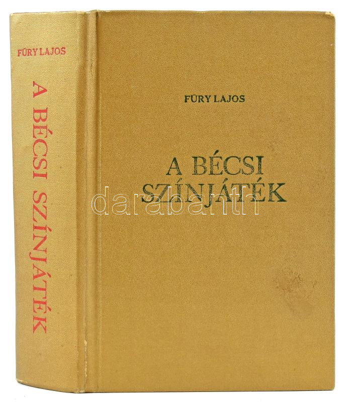 Füry Lajos: A bécsi színjáték. San Francisco-Washington-München, 1975, Mikes Kelemen Könyvkiadó, 853 p. Emigráns kiadás. Kiadói egészvászon-kötés. A szerző által DEDIKÁLT példány!