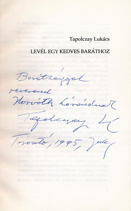 Tapolczay Lukács: Levél egy kedves baráthoz. Toronto, 1994, szerzői magánkiadás. Emigráns kiadás. Kiadói papírkötés, néhány szamárfüles lappal. A szerző által DEDIKÁLT példány! - Image 2
