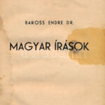 Baross Endre: Magyar írások. Attila-Könyvtár 1. Bp., 1943., Szalay Sándor-ny. Kiadói papírkötés, szakadt, foltos borítóval. - Image 2