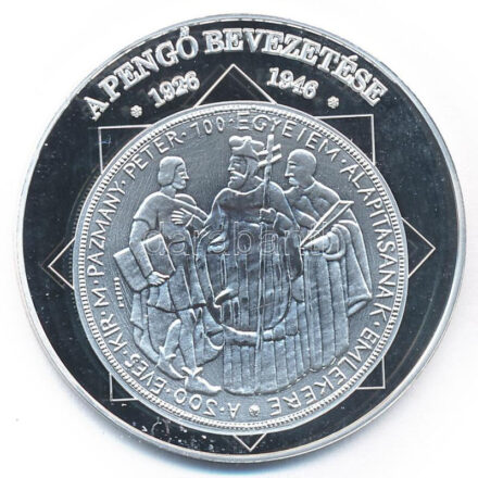 DN 'A magyar nemzet pénzérméi - A pengő bevezetése 1926-1946' Ag emlékérem, tanúsítvánnyal (10,37g/0.999/35mm) T:PP ujjlenyomat