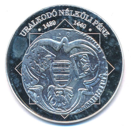 DN 'A magyar nemzet pénzérméi - Uralkodó nélküli pénz 1439-1440' Ag emlékérem, tanúsítvánnyal (10,37g/0.999/35mm) T:PP patina