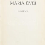 Kaffka Margit: Mária évei. Regény. Bp.,1913. Nyugat. 207 p. Első kiadás. Korabeli szecessziós egészvászon-kötés.
