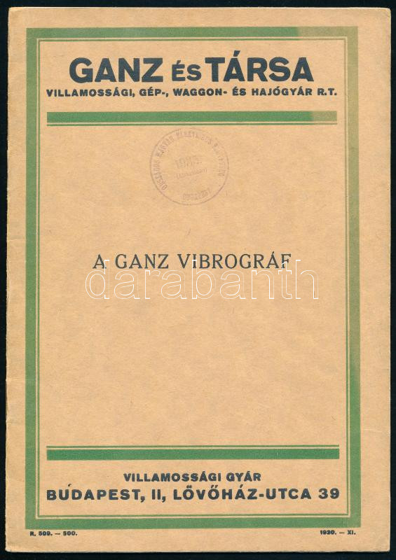 cca 1930 A Ganz-vibrográf. Bp., (1930), Ganz és Társa, 21+1 p.+1 t. Papírkötés.