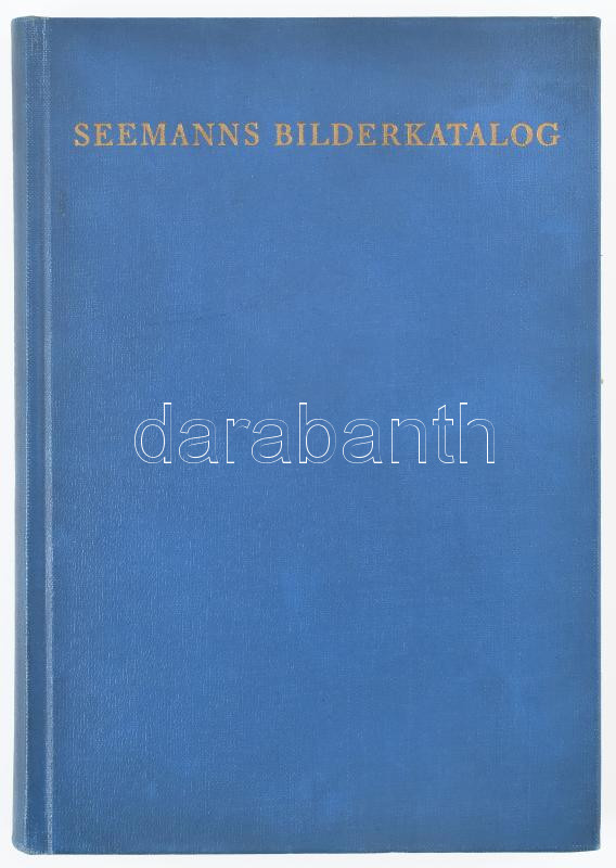 Seemann-Katalog. Farbige Gemäldereproduktionen, mit 663 Bildwiedergaben. Leipzig, Seemann. Kiadói egészvászon kötés, jó állapotban. - Image 3