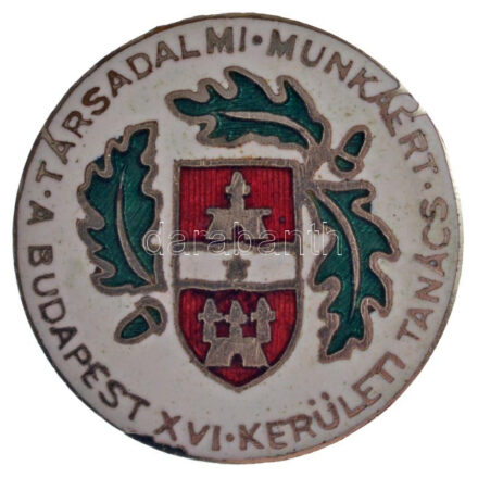 ~1970. 'Társadalmi munkáért - Budapest XVI. kerületi tanács' ezüstözött, zománcos jelvény (22m) T:1