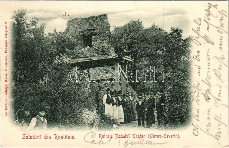 1900 Turnu Severin, Szörényvár; Salutari din Romania, Ruinele Podului Trajan / ruins